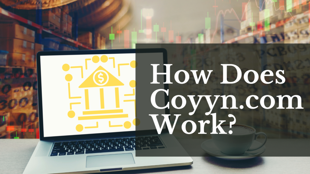 How Does Coyyn.com Work?