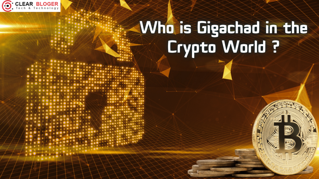 Who is Gigachad in the Crypto World