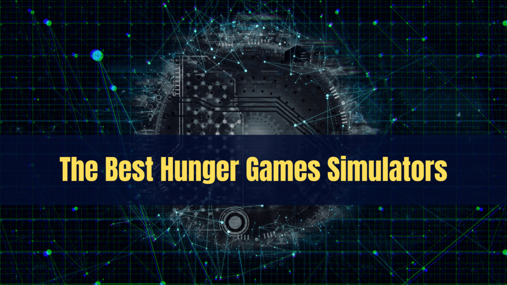 The Ultimate Guide to Hunger Games Simulators